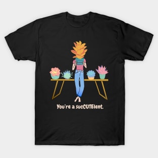 You’re a sucCUTElent (light text) T-Shirt